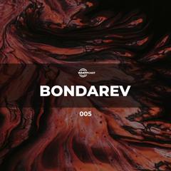 WARPPCAST 005 | BONDAREV