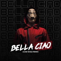 La Casa De Papel - Bella Ciao ( Ajam Shaz Remix ) [OST MONEYHEIST]