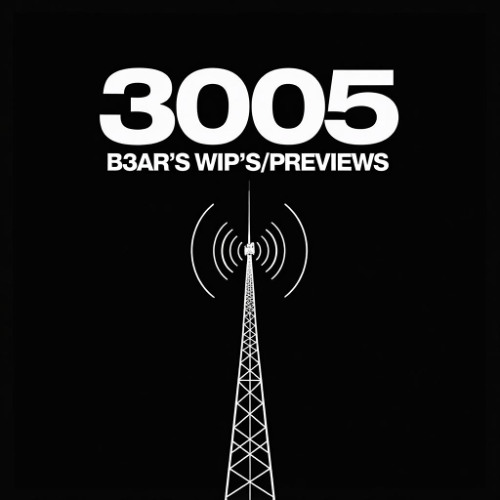 3005 [B3AR 2025 PREVIEW AND WIPS]