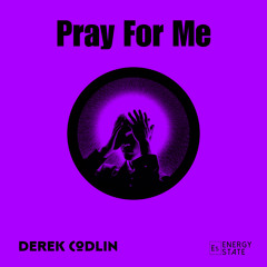 Pray For Me (Derek Codlin rmx).wav