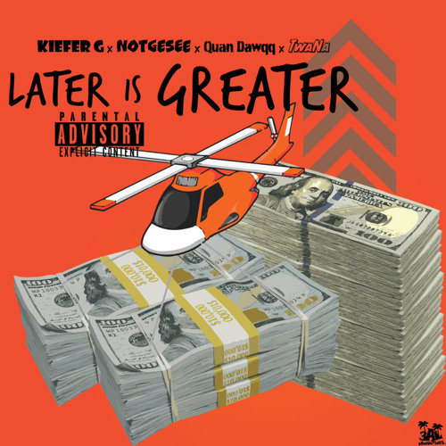 Kiefer G x NoTGesee x Quan Dawqq x TwaNa- Later is Greater