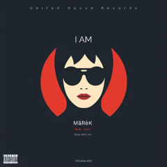 I Am (feat. Narci) Deep Dark Mix