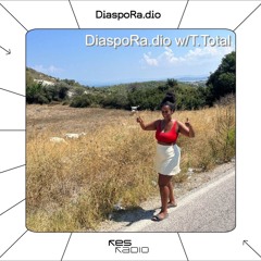 DiaspoRa.dio #28 w/ T. Total
