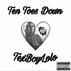TexBoyLolo - Ten Toes Down