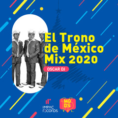 El Trono de México Mix 2020 - Oscar DJ IR