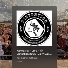 Karmatrix - LIVE - @ Distortion 2025 (Daily Dak X Tam Tam - 30 min)