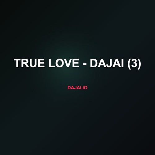 True Love - Dajai (3)