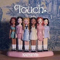 KATSEYE - Touch (Faisey Remix)
