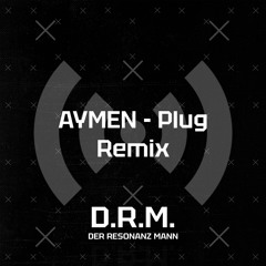 AYMEN - PLUG - [Techno/Tekk] Remix