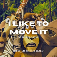 I Like To Move It (Uptempo Remix)