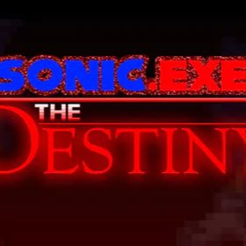 Stream Sonic exe The Destiny Sonic exe Theme My Version By Zin Stream sonic exe the destiny sonic exe theme my version by zin