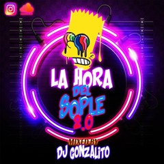 La Hora Del Sople 2.0 BY:GONZALITO