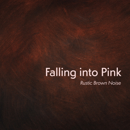 Rustic Brown Noise