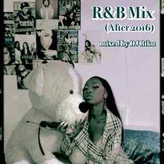 R&B Mix Vol.6 (After 2016)