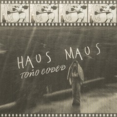 HAUS MAUS (TOÑO CODED)