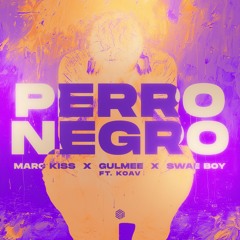 Marc Kiss, Gulmee & Swae Boy - Perro Negro (ft. KOAV)