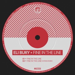 Eli Bury - Fine In The Line (Original Mix)