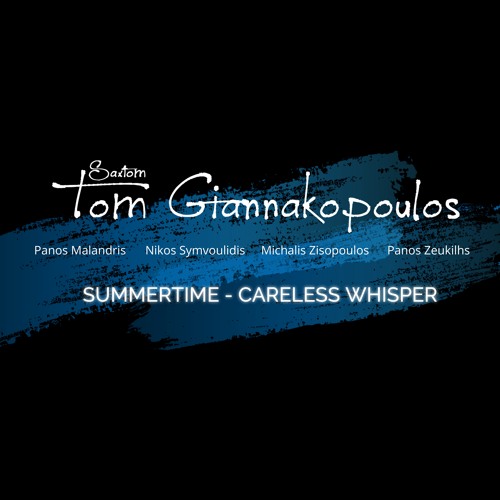 Summertime - Careless Whisper - By Saxtom Band