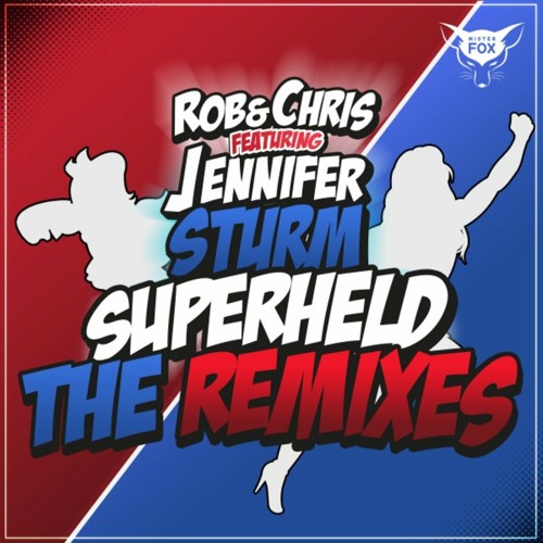 Rob & Chris feat. Jennifer Sturm - Superheld 2018 (Solidus & Steve T. Mix)