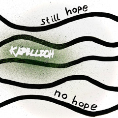 no hope / still hope