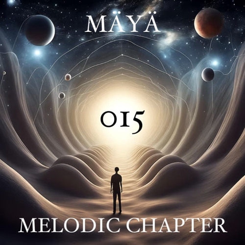 MÄYÄ @ MELODIC CHAPTER - 015