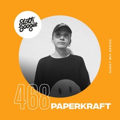 SlothBoogie Guestmix #468 - Paperkraft