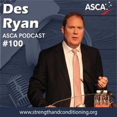 ASCA Podcast #100 - Des Ryan