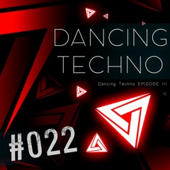 #022 - Dancing Techno 3 - Camelphat, Innellea, Vintage Culture, Cassian, Monolink & Others