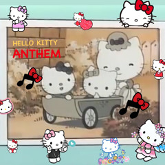 hello kitty anthem