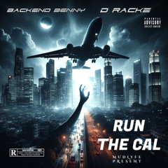 Run The Cal (feat. D Rackz)