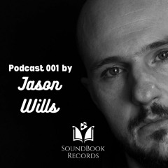 SoundBook Records Podcast 001 by Jason Wills [4 July 2020]
