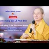 Kính Mừng Đại Lễ Phật Đản 13-05-2022 [GỐC] - TT. Thích Chân Quang