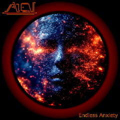 Endless Anxiety