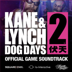 Zen Dynasty (Feat. Gang Wang) Kane & Lynch 2 Dog Days