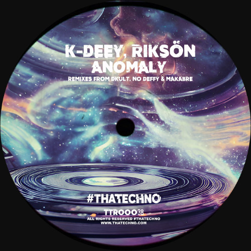 K-Deey, Riksön - Anomaly (No Deffy Remix) [#thatechno]