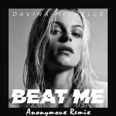 Davina Michelle - Beat Me (Anonymoux Remix)