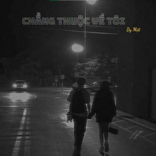 Chẳng thuộc về tôi (Prod. TRex)