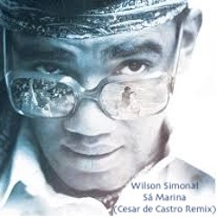 Wilson Simonal - Sá Marina (Cesar de Castro Remix)