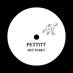 Pettitt - Get Funky