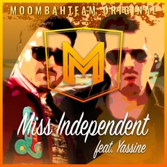 Moombahteam - Miss Independent feat. Yassine (Radio Mix)