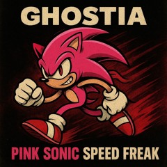 Ghostia - Pink Sonic Speed Freak