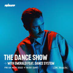 The Dance Show ft. Emerald & Dance System - 04 November 2022