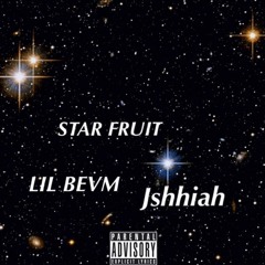 LIL BEVM x Jshhiah - STAR FRUIT (Prod.Foreignboi)