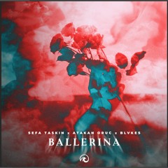 Atakan Oruc & Sefa Taskin & BLVKES - Ballerina