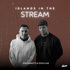 Islands in the Stream (Zoom.Like VIP Mix) - Stockanotti, Zoom.Like