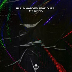 Pill & HARDIES - My Sinna (Feat. Duza)
