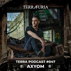 TERRA Podcast #047 - Axyom