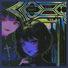 XLESOUL & DeadlyZambo - Lonely Vampires of Death