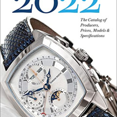 [VIEW] EPUB 💔 Wristwatch Annual 2022: The Catalog of Producers, Prices, Models, and