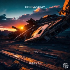 GONE ASTRAY - Holding On